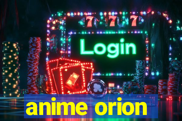 anime orion